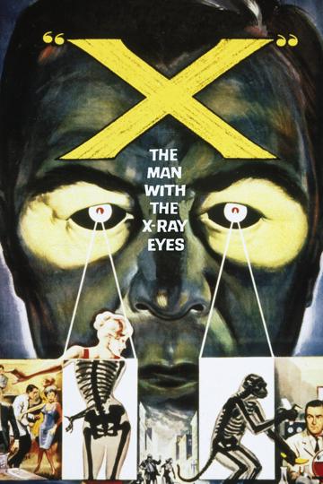 X: The Man with the X-Ray Eyes