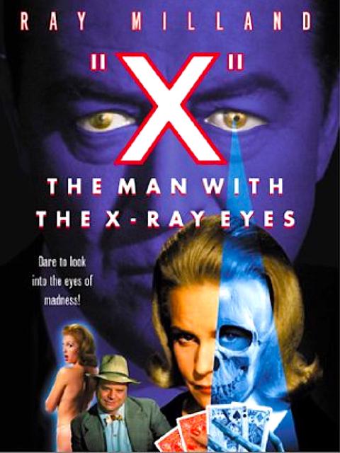 X: The Man with the X-Ray Eyes