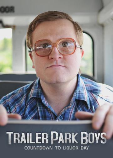 Trailer Park Boys: Countdown to Liquor Day poszter