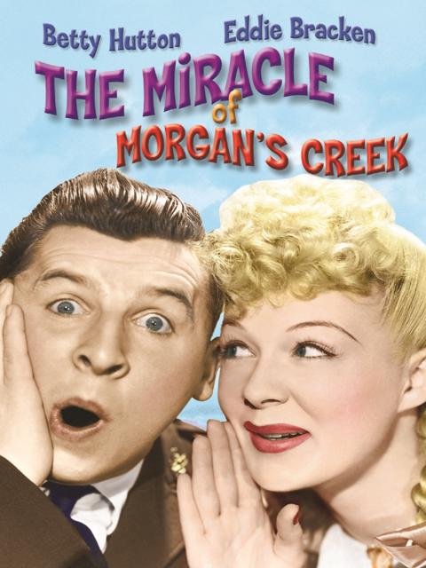 The Miracle of Morgan’s Creek