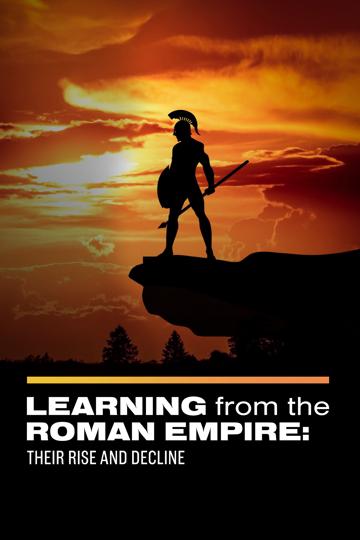 Learning from the Roman Empire: Are We Repeating Their Rise and Decline? poszter