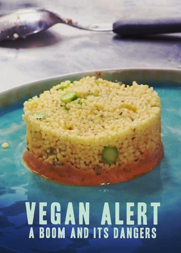 Vegan Alert: A Boom and its Dangers poszter