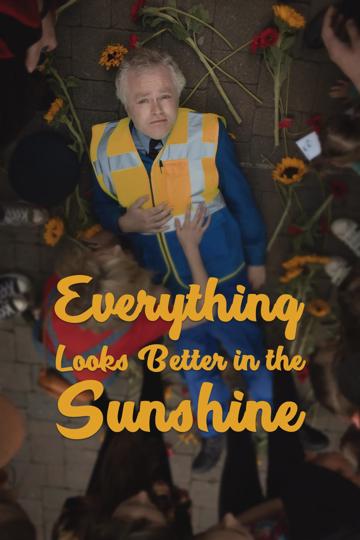 Everything Looks Better in the Sunshine poszter