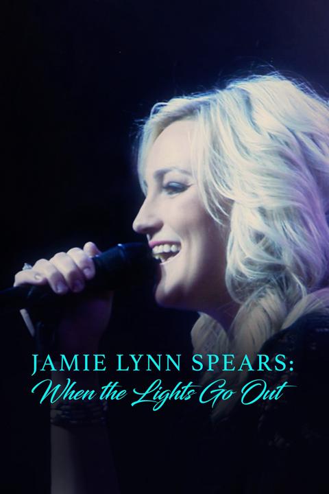 Movie poster for Jamie Lynn Spears: When the Lights Go Out