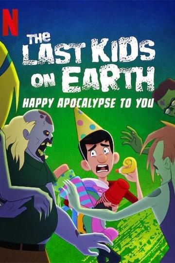 The Last Kids on Earth: Happy Apocalypse to You poszter