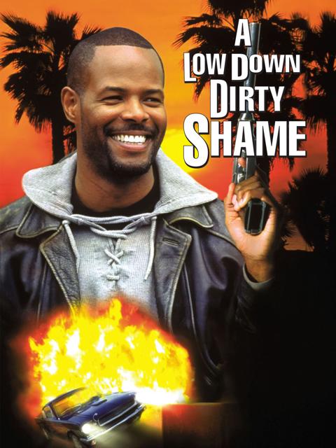 A Low Down Dirty Shame