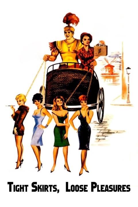 Poster för Tight Skirts, Loose Pleasures