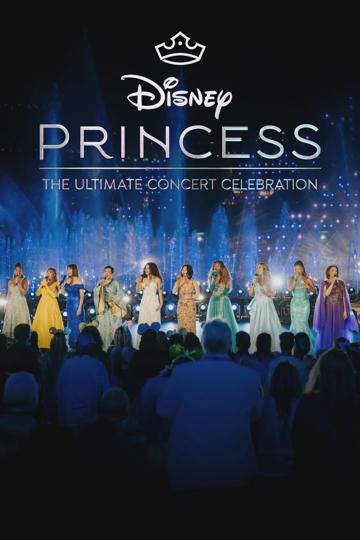 Disney Princess: The Ultimate Concert Celebration
