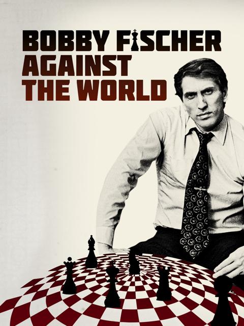 Bobby Fischer Against the World
