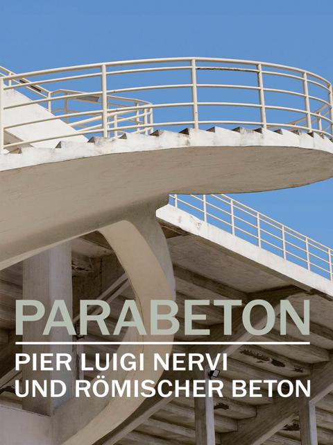 Poster för Parabeton: Pier Luigi Nervi and Roman Concrete