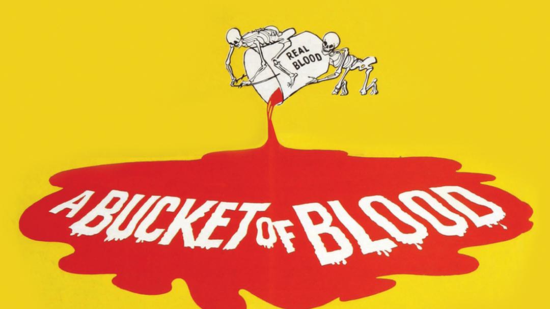 A Bucket of Blood