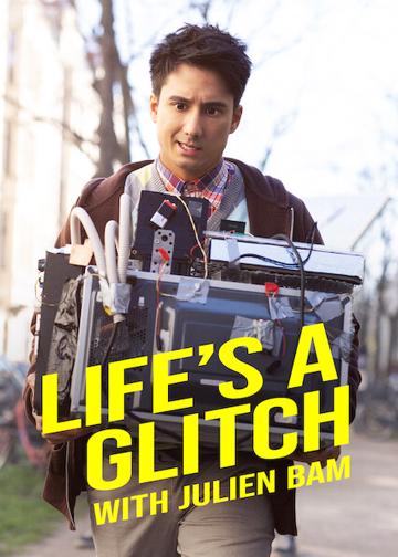 Life's a Glitch with Julien Bam poszter