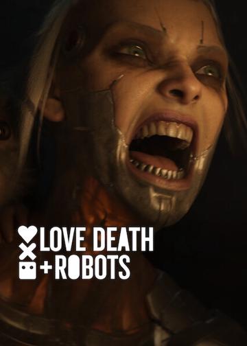 Love, Death & Robots