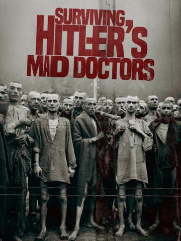 Surviving Hitler's Mad Doctors poszter