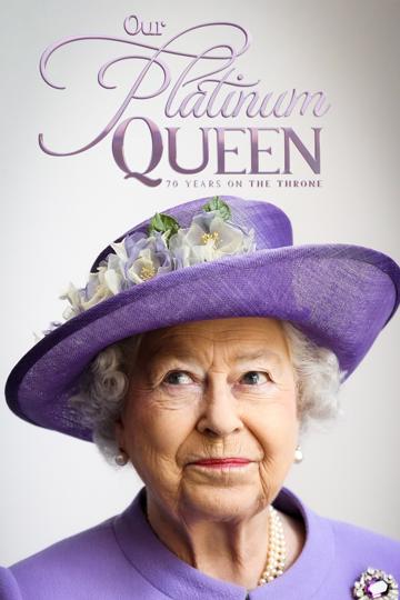 Our Platinum Queen: 70 Years on the Throne poszter