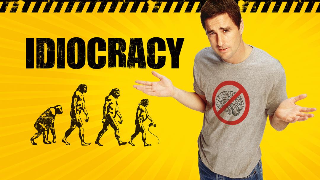 Idiocracy