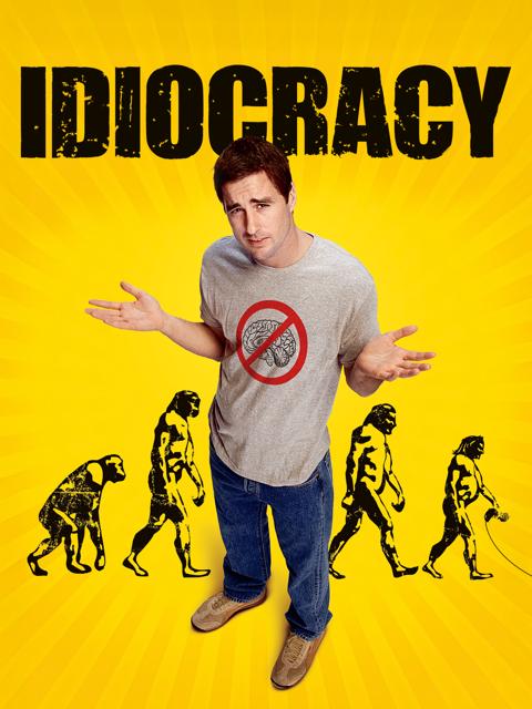 Idiocracy