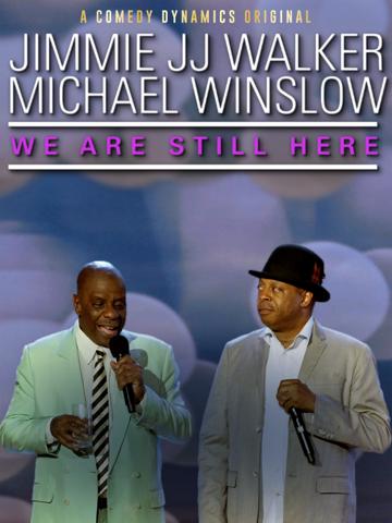Jimmie JJ Walker & Michael Winslow: We Are Still Here poszter
