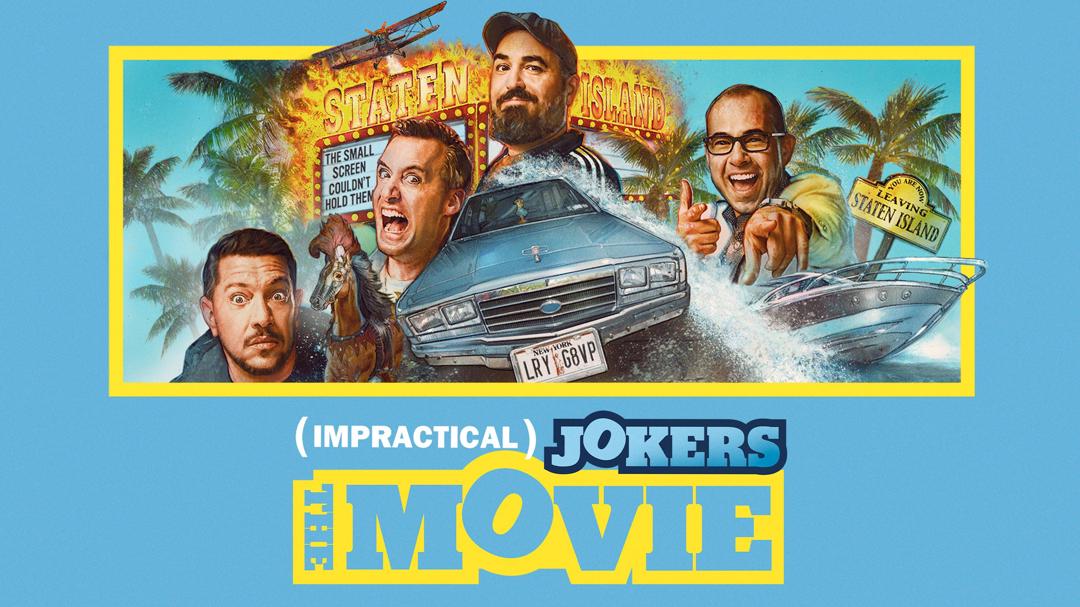 Impractical Jokers: The Movie