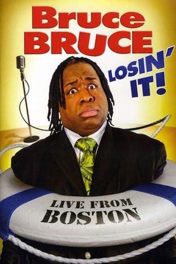 Bruce Bruce: Losin' It! poszter