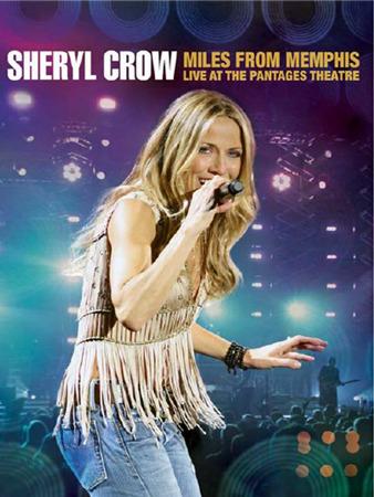 Sheryl Crow - Miles from Memphis - Live at the Pantages Theatre poszter