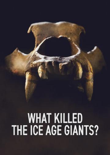 What Killed the Ice Age Giants? poszter