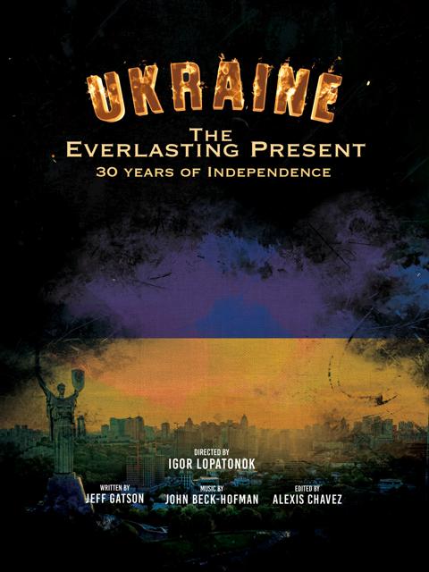 Movie poster for Ukraine: 30 Years of Independence - The Everlasting Present