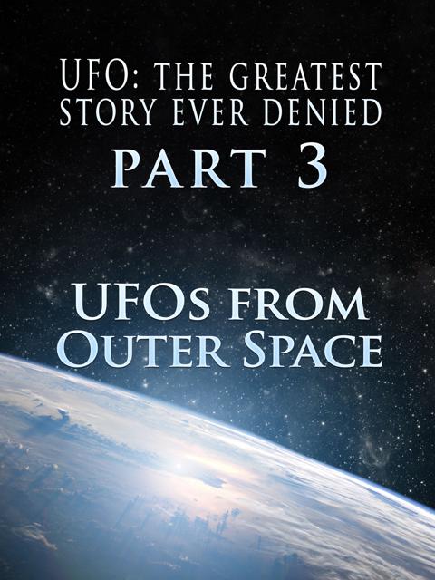 Movie poster for UFO: The Greatest Story Ever Denied III - UFOs from Outer Space