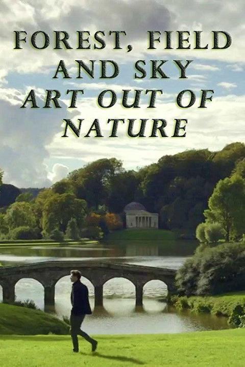 Movie poster for Forest, Field & Sky: Art Out of Nature