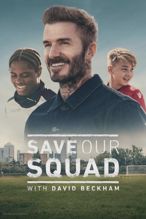 Series poster for Save Our Squad with David Beckham