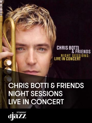 Chris Botti & Friends - Night Sessions: Live in Concert poszter