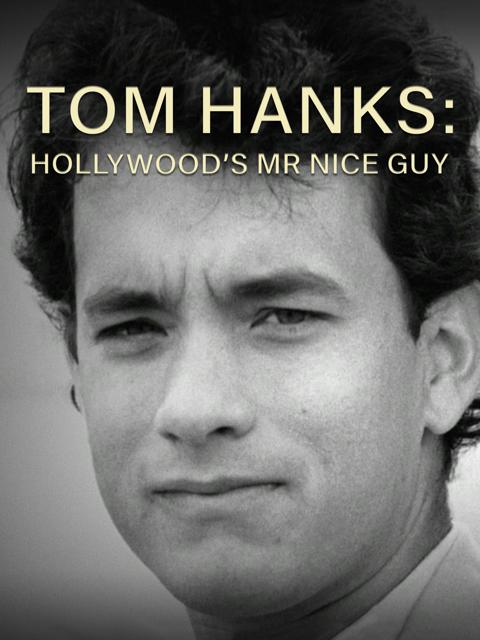 Movie poster for Tom Hanks: Hollywood's Mr Nice Guy