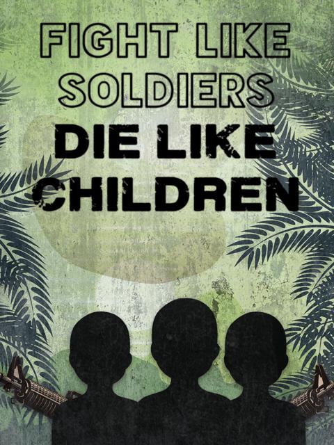 Poster för Fight Like Soldiers, Die Like Children
