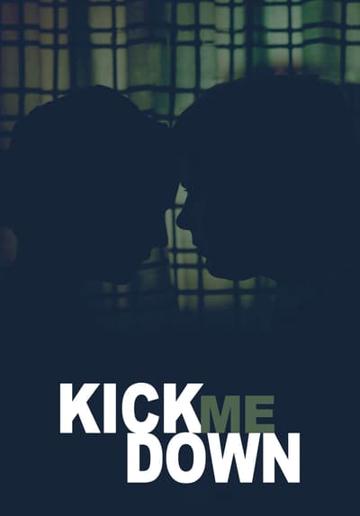 Kick Me Down poszter