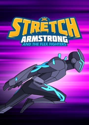 Stretch Armstrong & the Flex Fighters poszter