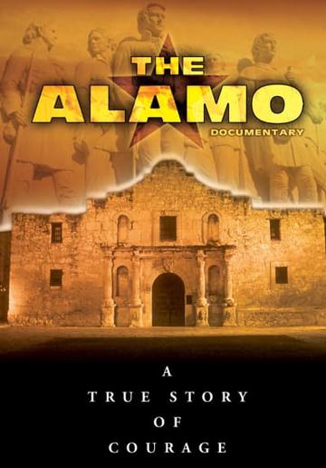 The Alamo Documentary: A True Story of Courage poszter