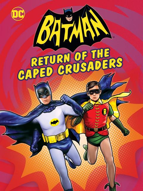 Batman: Return of the Caped Crusaders