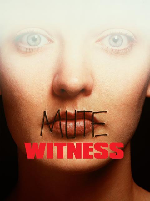Mute Witness