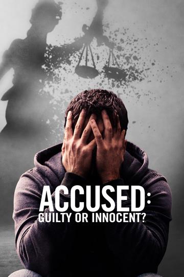 Accused: Guilty or Innocent?