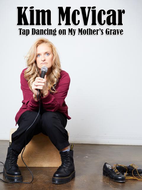 Movie poster for Kim McVicar: Tap Dancing on My Mother's Grave