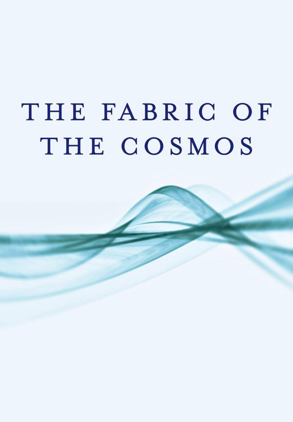 The Fabric of the Cosmos