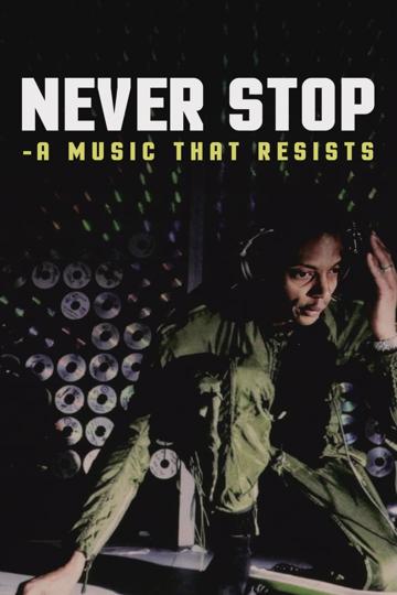 Never Stop - A Music That Resists poszter