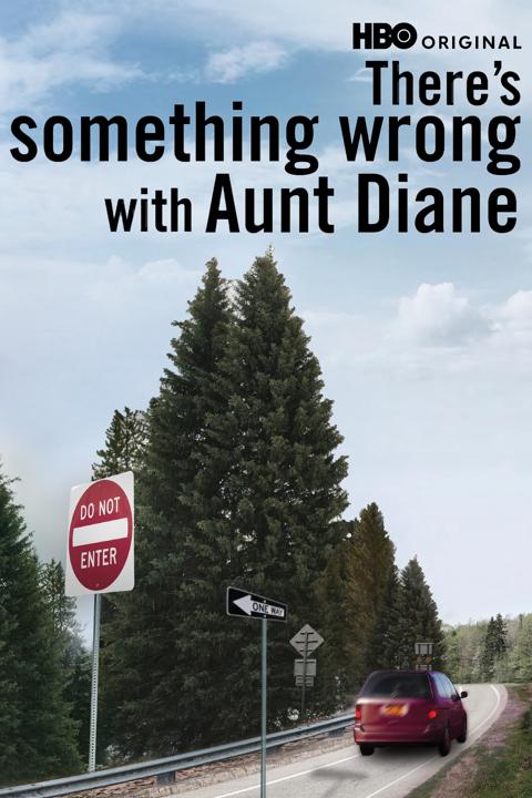 There's Something Wrong with Aunt Diane