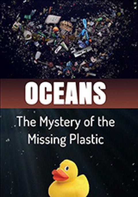 Poster för Oceans The Mystery of the Missing Plastic