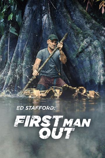 Ed Stafford: A végső erőpróba poszter