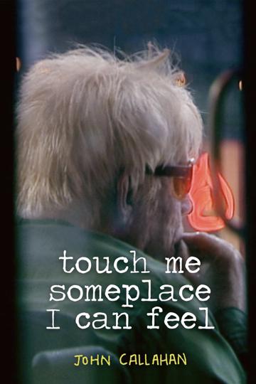 Touch Me Someplace I Can Feel poszter