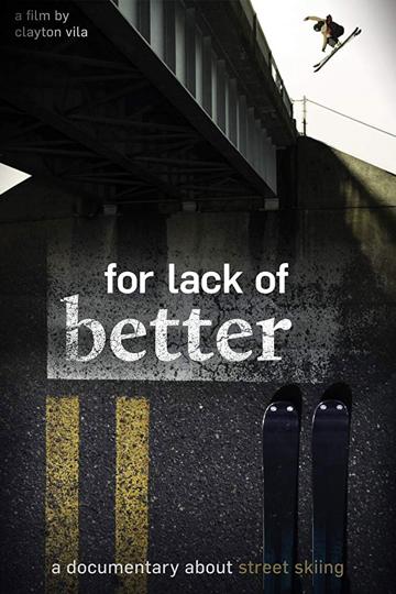 For Lack of Better poszter