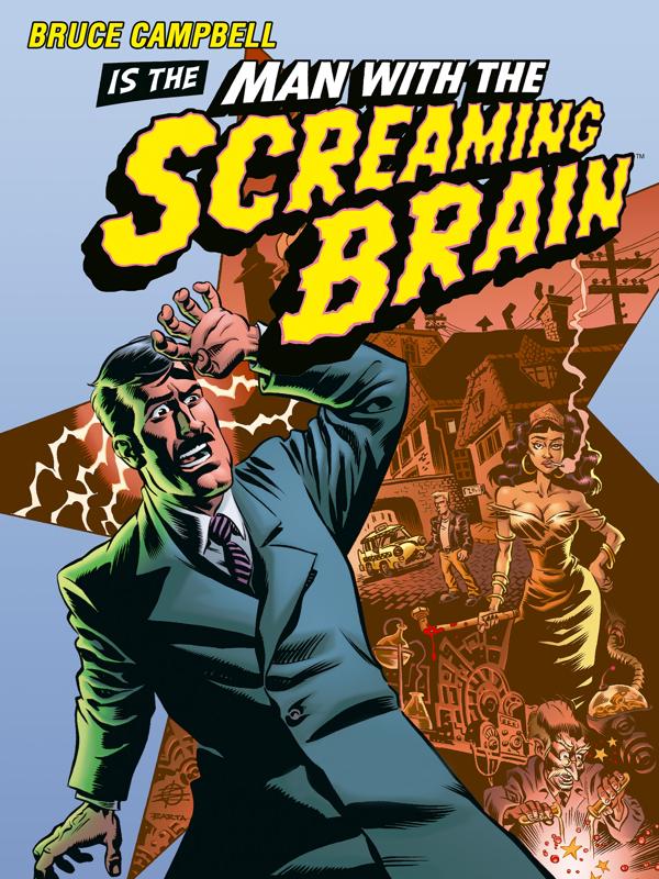 Man with the Screaming Brain