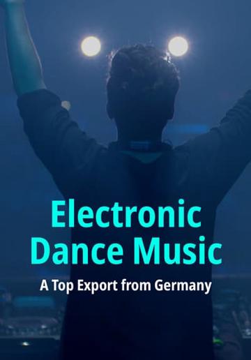 Electronic Dance Music: A Top Export from Germany poszter