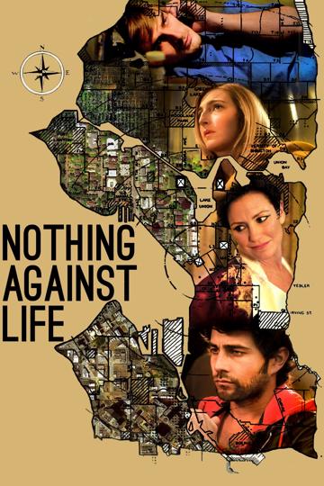 Nothing Against Life poszter